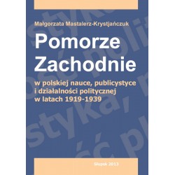 Pomorze Zachodnie w polskiej nauce, publicystyce...