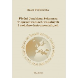 Pieśni Joachima Schwarza w...