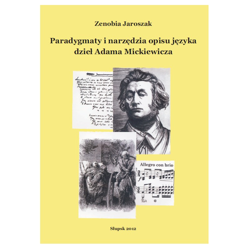 Paradygmaty i narzędzia opisu języka dzieł Adama Mickiewicza
