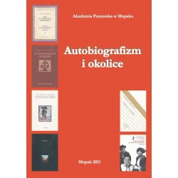 Autobiografizm i okolice, Prace ofiarowane prof. Małgorzacie Czermińskiej