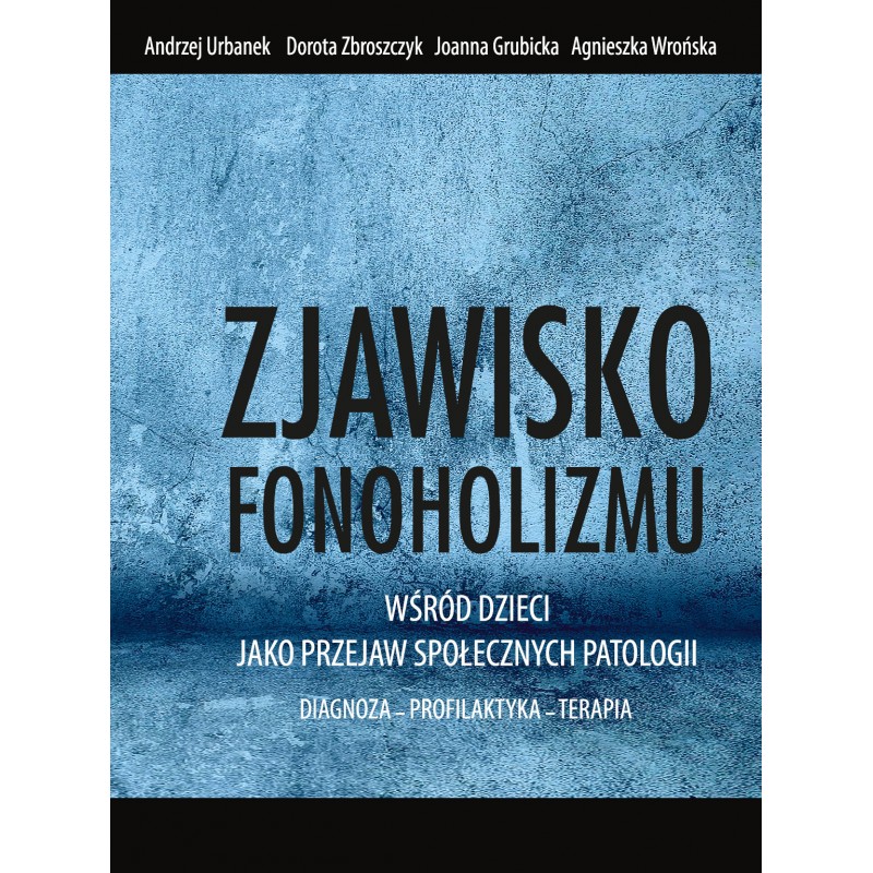 Zjawisko fonoholizmu wśród dzieci jako przejaw społecznych patologii