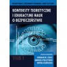 Konteksty teoretyczne i edukacyjne nauk o bezpieczeństwie t. 1