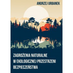 Zagrożenia naturalne w ekologicznej przestrzeni bezpieczeństwa