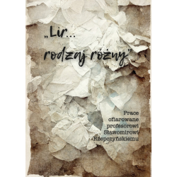 "Lir rodzaj różny". Prace ofiarowane profesorowi Sławomirowi Rzepczyńskiemu