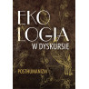 Ekologia w dyskursie. Posthumanizm